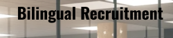 Bilingual Recruitment
